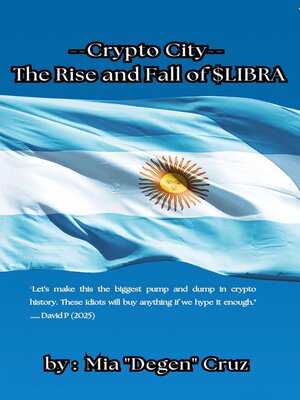 cover image of The Rise and Fall of $LIBRA